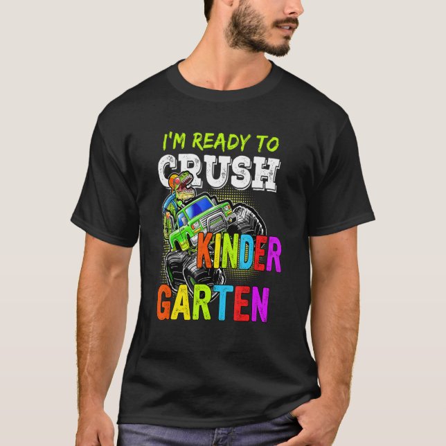 I'm Ready To Crush Kindergarten Monster Truck Boys T-Shirt (Front)