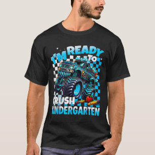 Im Ready To Crush Kindergarten Monster Truck Boys T-Shirt