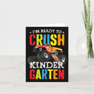 Im Ready To Crush Kindergarten Monster Truck Ck To Card