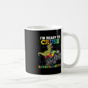 I'm Ready To Crush Kindergarten Monster Truck Dino Coffee Mug