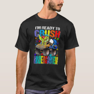 I'm Ready To Crush Kindergarten Monster Truck Dino T-Shirt