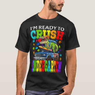 I'm Ready To Crush Kindergarten Monster Truck Dino T-Shirt
