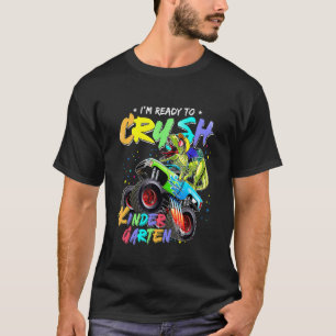 I'm Ready To Crush Kindergarten Monster Truck Dino T-Shirt