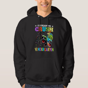 Im Ready To Crush Kindergarten Monster Truck Dinos Hoodie