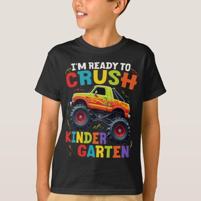 I'm Ready To Crush Kindergarten Monster Truck  T-Shirt (Front)