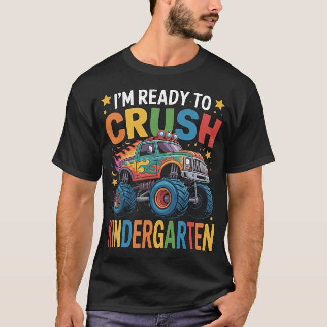 I'M Ready To Crush Kindergarten Monster Truck T-Shirt (Front)