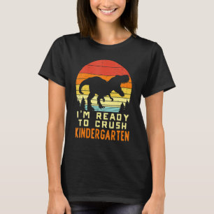 Im Ready To Crush Kindergarten Trex Dino Retro Fir T-Shirt