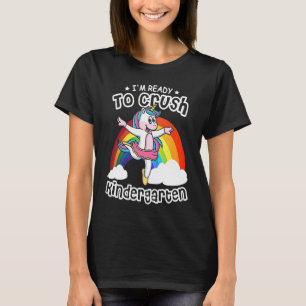I'm Ready To Crush Kindergarten Unicorn Ballerina  T-Shirt