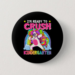 I'm Ready To Crush Kindergarten Unicorn First Day 6 Cm Round Badge