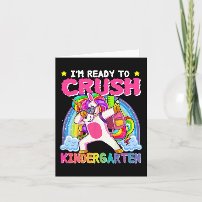 I'm Ready To Crush Kindergarten Unicorn First Day  Card (Front)