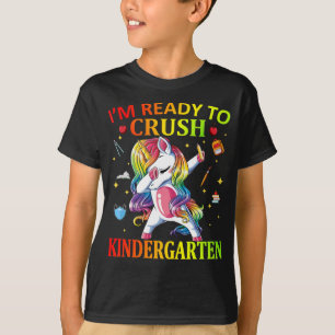 IM READY TO CRUSH KINDERGARTEN Unicorn T-Shirt