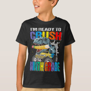 I'm Ready To Crush Ninth Grade Monster Truck T-Shirt