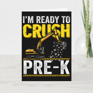 I'm Ready To Crush Pre-k Construction Excavator Bo Card