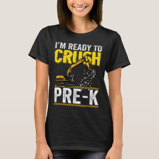 I'm Ready To Crush Pre-K Construction Excavator Bo T-Shirt