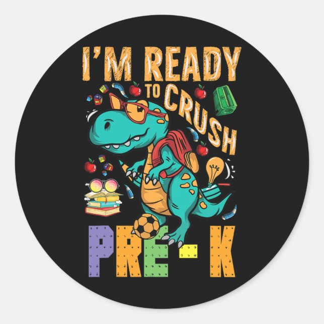 I'm Ready To Crush Pre-K Monster Truck Dino Back t Classic Round Sticker (Front)