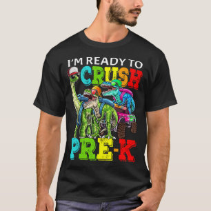 I'm Ready To Crush Pre-K Monster Truck Dinosaur T- T-Shirt