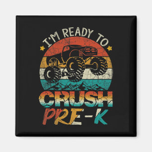 I'm Ready To Crush Pre-K Monster Truck Vintage Boy Magnet