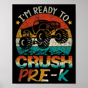 I'm Ready To Crush Pre-k Monster Truck Vintage Boy Poster