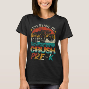 I'm Ready To Crush Pre-k Monster Truck Vintage Boy T-Shirt
