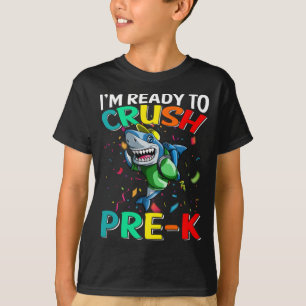 I'm Ready To Crush Pre-K Shark Back To School T-Shirt