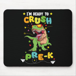 I'm ready to crush Pre-K T Rex Dinosaur Back To sc Mouse Mat