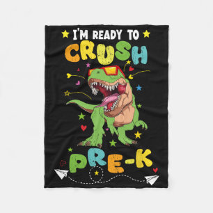 I'm Ready To Crush Pre-k T Rex Dinosaur Ck To Scho Fleece Blanket