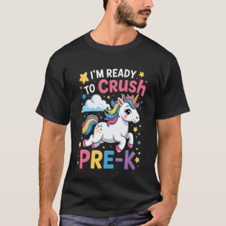 I'm Ready To Crush Pre-K Unicorn Kids First Day Of T-Shirt