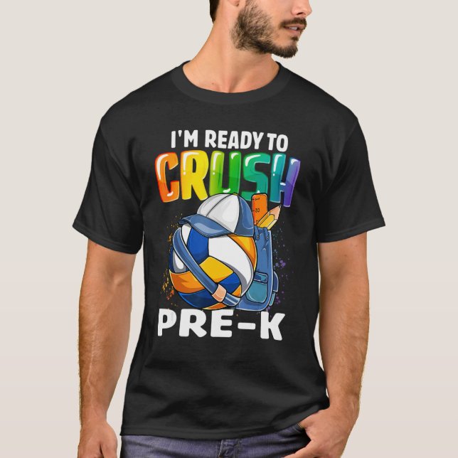 I'm Ready To Crush Pre K Volleyball Boys Kids Back T-Shirt (Front)