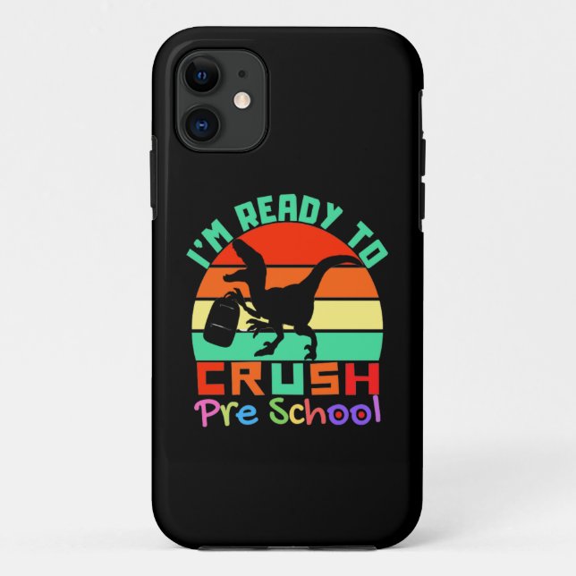 I'M READY TO CRUSH PRE SCHOOL - COOL DINOSAUR Case-Mate iPhone CASE (Back)