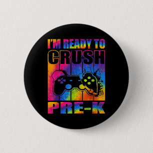 Im Ready To Crush Prek Back To School Video Game 6 Cm Round Badge