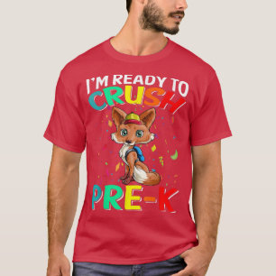 Im Ready To Crush PreK Fo Back To School T-Shirt