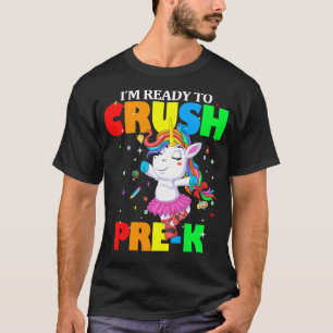 im ready to crush prek T-Shirt