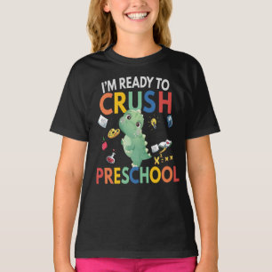I'm ready To Crush PreSchool Back To School Gift T-Shirt