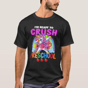 I'm Ready To Crush Preschool Dabbing Unicorn T-Shirt