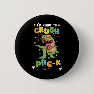 I'm Ready To Crush Preschool Dinosaur Back To Scho 6 Cm Round Badge