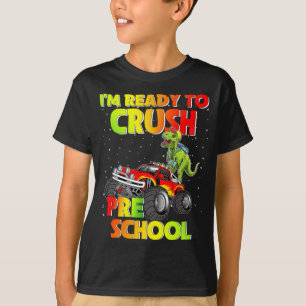 I'm Ready To Crush Preschool Dinosaur Monter Truck T-Shirt