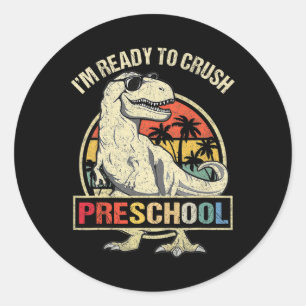 I'm Ready To Crush Preschool Dinosaur T Rex Back T Classic Round Sticker