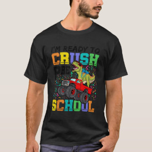 I'M Ready To Crush Preschool Dinosaur T Rex Back T T-Shirt