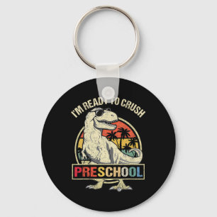 I'm Ready To Crush Preschool Dinosaur T Rex Ck To Key Ring