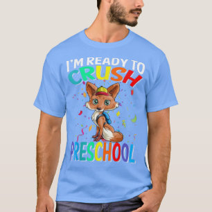 Im Ready To Crush Preschool Fo Back To School T-Shirt