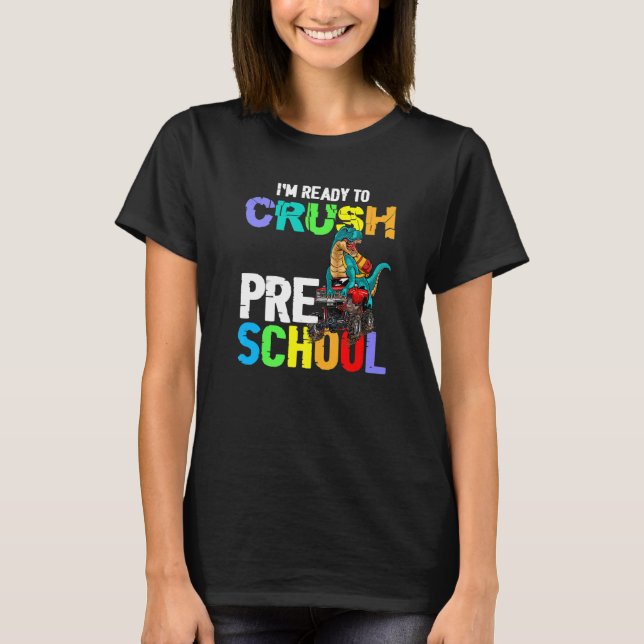 I'm Ready To Crush Preschool Monster Truck Dinosau T-Shirt (Front)