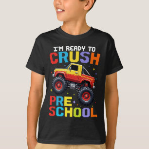 I'm Ready To Crush Preschool Monster Truck T-Shirt