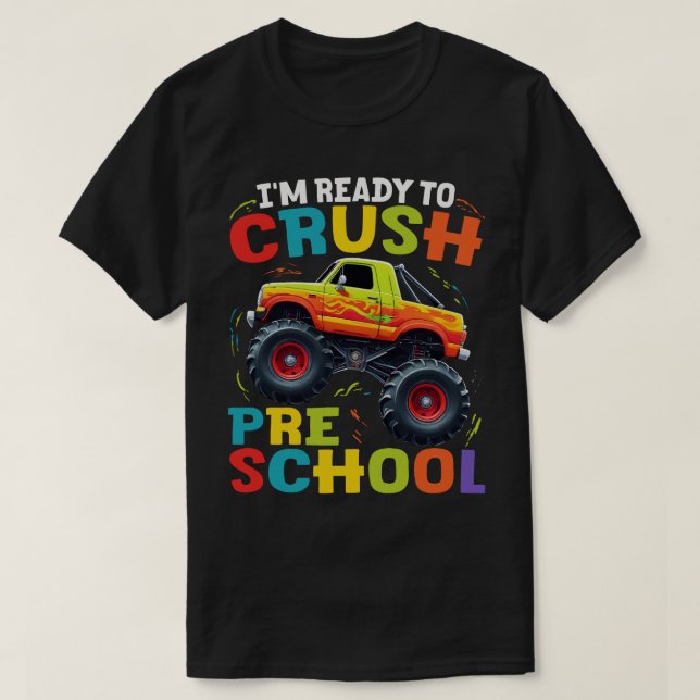 I'm Ready To Crush Preschool Monster Truck T-Shirt (Design Front)