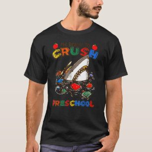 I'm Ready To Crush Preschool Shark Back To School T-Shirt