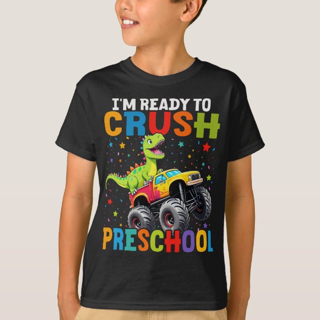 I'm Ready To Crush Preschool T Rex Monster Truck T-Shirt (Front)