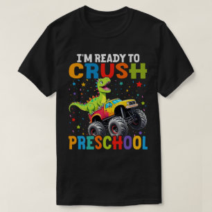 I'm Ready To Crush Preschool T Rex Monster Truck T-Shirt