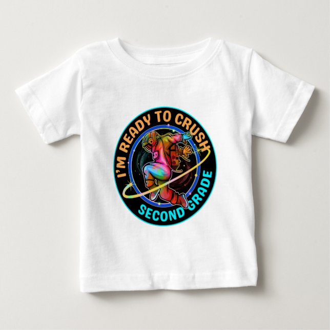 I'm ready to crush second grade baby T-Shirt (Front)