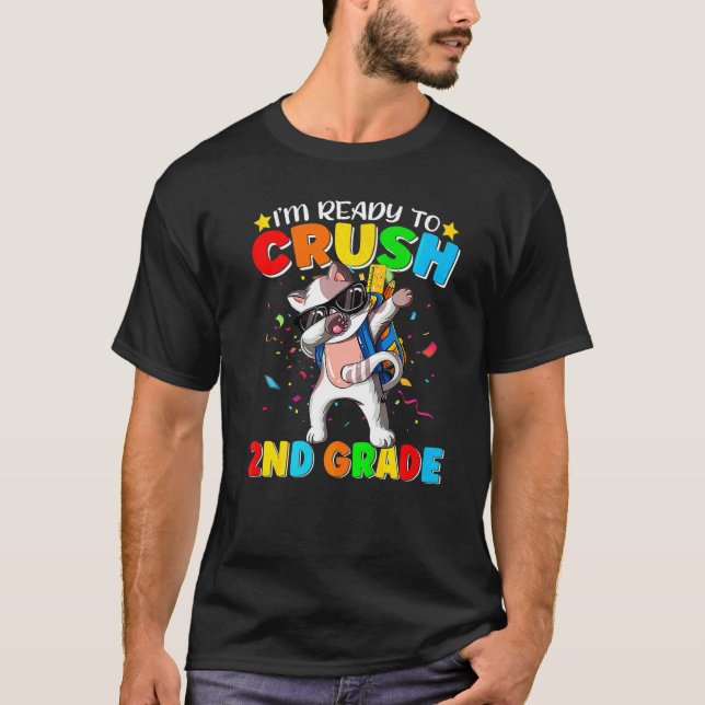 I'm Ready To Crush Second Grade Cat Dab Dance Back T-Shirt (Front)