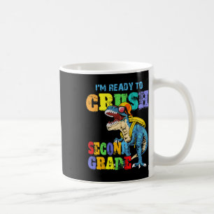 I'm Ready To Crush Second Grade Dinosaur Back To S Coffee Mug