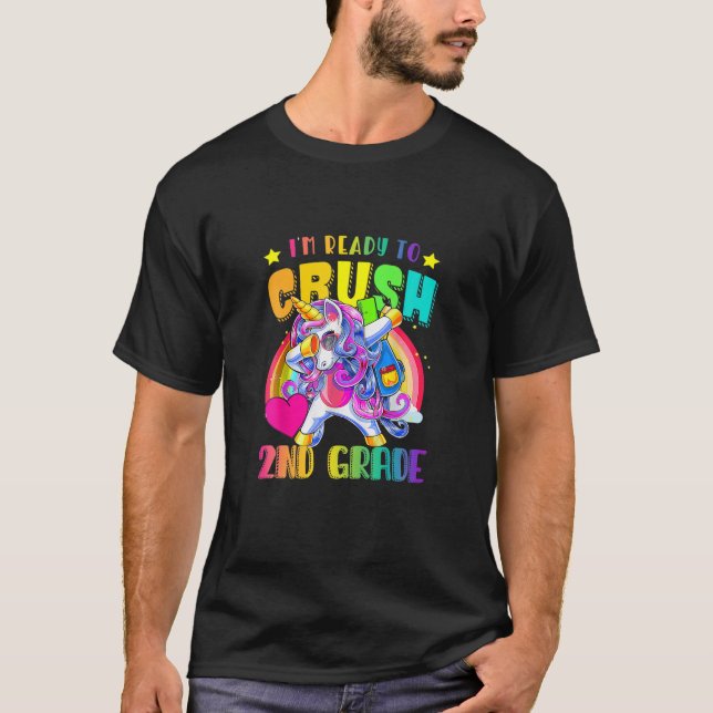 I'm Ready To Crush Second Grade Unicorn Girls T-Shirt (Front)